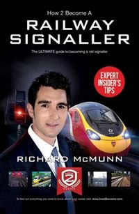 Produktbild: How to Become a Railway Signaller: The Ultimate Guide to Becoming a Signaller