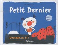 Produktbild: Petit Dernier: Courage, au lit !