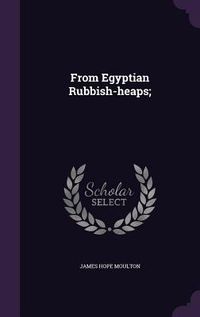 Produktbild: From Egyptian Rubbish-heaps;