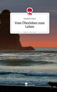 Produktbild: Vom &Uuml;berleben zum Leben. Life is a Story - story.one