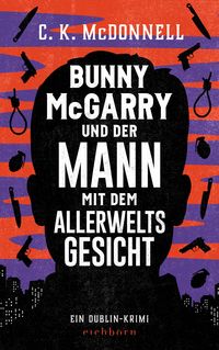 Bild vom Artikel Bunny McGarry und der Mann mit dem Allerweltsgesicht vom Autor C. K. McDonnell