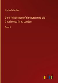 Produktbild: Der Freiheitskampf der Buren und die Geschichte ihres Landes