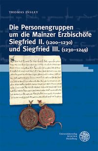 Bild vom Artikel Die Personengruppen um die Mainzer Erzbischöfe Siegfried II. (1200–1230) und Siegfried III. (1230–1249) vom Autor Thomas Insley