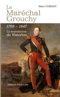 Produktbild: Le Mar&eacute;chal Grouchy 1766-1847