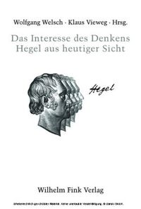 Bild vom Artikel Das Interesse des Denkens - Hegel aus heutiger Sicht vom Autor Wolfgang Welsch