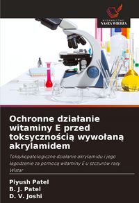 Produktbild: Ochronne dzia&iquest;anie witaminy E przed toksyczno&iquest;ci&iquest; wywo&iquest;an&iquest; akrylamidem