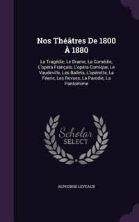 Produktbild: Nos Th&eacute;&acirc;tres De 1800 &Agrave; 1880