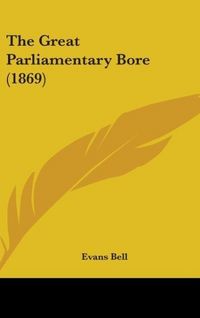 Produktbild: The Great Parliamentary Bore (1869)