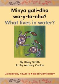 Produktbild: Minya gali-dha wa-y-la-nha?/ What Lives In Water?