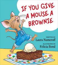 Produktbild: Numeroff, L: If You Give a Mouse a Brownie