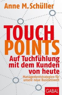 Bild vom Artikel Touchpoints vom Autor Anne M. Schüller