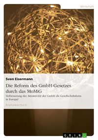 Produktbild: Die Reform des GmbH-Gesetzes durch das MoMiG