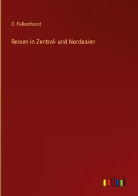 Produktbild: Reisen in Zentral- und Nordasien