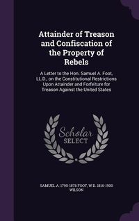 Produktbild: Attainder of Treason and Confiscation of the Property of Rebels