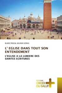 Produktbild: L' Eglise Dans Tout Son Entendement