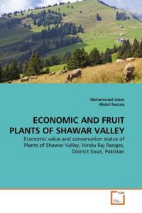Produktbild: Islam, M: ECONOMIC AND FRUIT PLANTS OF SHAWAR VALLEY