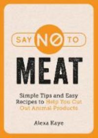 Produktbild: Kaye, A: Say No to Meat