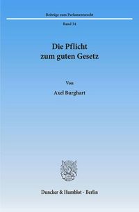 Produktbild: Die Pflicht zum guten Gesetz.