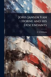 Produktbild: Joris Jansen Van Horne and his Descendants