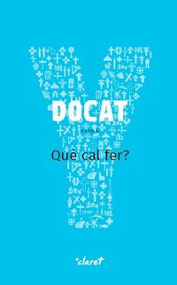 Produktbild: Docat : qu&egrave; cal fer? : la doctrina social de l'Esgl&eacute;sia