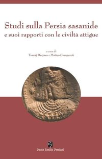 Produktbild: Studi sulla Persia sasanide e suoi rapporti con le civilt&agrave; attigue