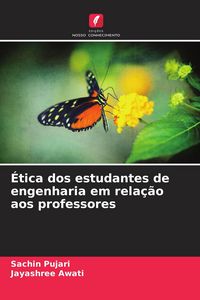 Produktbild: &Eacute;tica dos estudantes de engenharia em rela&ccedil;&atilde;o aos professores