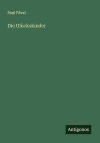 Produktbild: Die Gl&uuml;ckskinder