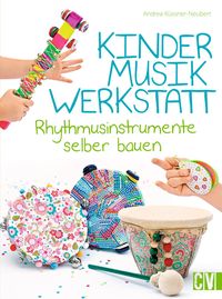 Bild vom Artikel Kindermusikwerkstatt vom Autor Andrea Küssner-Neubert