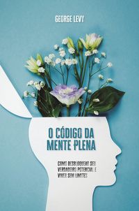 Produktbild: O C&oacute;digo da Mente Plena