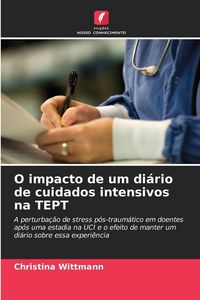 Produktbild: O impacto de um di&aacute;rio de cuidados intensivos na TEPT