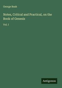 Produktbild: Notes, Critical and Practical, on the Book of Genesis
