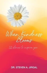 Produktbild: When Kindness Blooms: 52 Stories to Inspire You