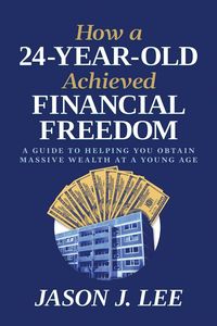 Produktbild: How a 24-Year-Old Achieved Financial Freedom