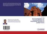 Produktbild: An Investigation of Communication in Promoting Tourism:in Lalibel Town
