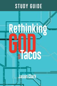 Produktbild: Rethinking GOD with Tacos Study Guide