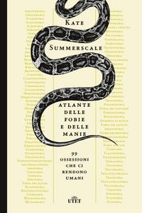 Produktbild: Atlante delle fobie e delle manie. 99 ossessioni che ci rendono umani