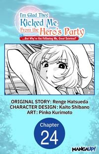 Produktbild: I'm Glad They Kicked Me From The Hero's Party... But Why're you following me, Great Saintess? #024