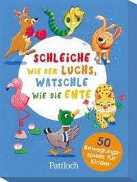 Produktbild: Schleiche wie der Luchs, watschle wie die Ente