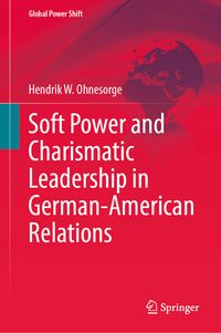 Produktbild: Soft Power and Charismatic Leadership in German-American Relations