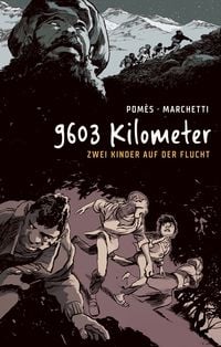 Produktbild 9603 Kilometer: Zwei Kinder auf der Flucht