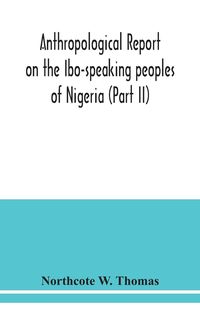 Produktbild: Anthropological report on the Ibo-speaking peoples of Nigeria (Part II)