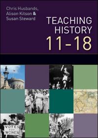 Produktbild: Teaching and Learning History: Understanding the Past 11-18