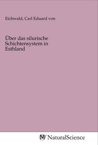 Produktbild: &Uuml;ber das silurische Schichtensystem in Esthland