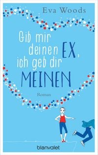 Produktbild: Gib mir deinen Ex, ich geb dir meinen