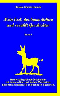 Produktbild: Mein Esel, der kann dichten und erz&auml;hlt Geschichten - Band 1