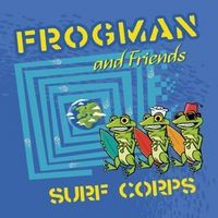 Produktbild: Frogman And Friends: Surf Corps
