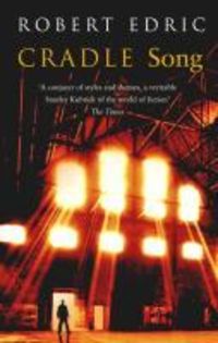 Bild vom Artikel Cradle Song vom Autor Robert Edric