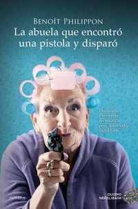 Produktbild: Abuela Que Encontro Una Pistola Y Disparo, La