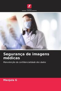Produktbild: Seguran&ccedil;a de imagens m&eacute;dicas