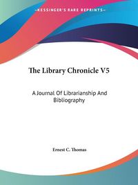 Produktbild: Thomas, E: Library Chronicle V5